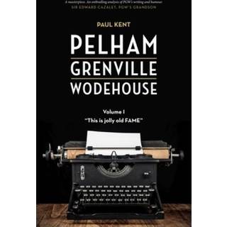 Pelham Grenville Wodehouse - Volume 1: This Is Jolly Old Fame