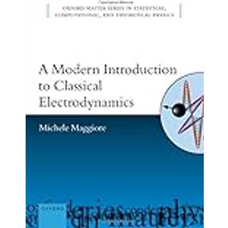 A Modern Introduction to Classical Electrodynamics