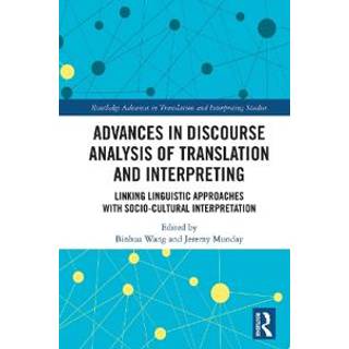 Advances in Discourse Analysis of Translation and Interpreting