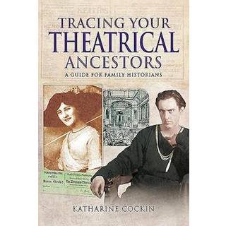 Tracing Your Theatrical Ancestors