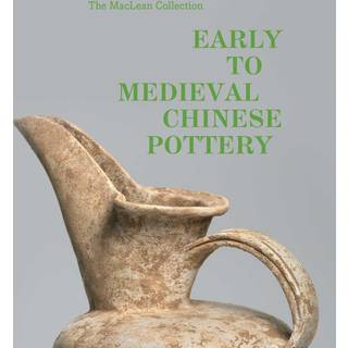 MacLean Collection Early to Medieval Chinese Pottery,The