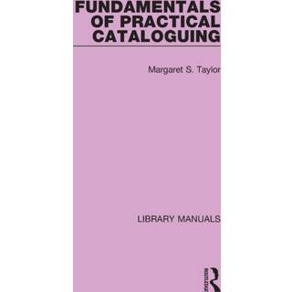 Fundamentals of Practical Cataloguing