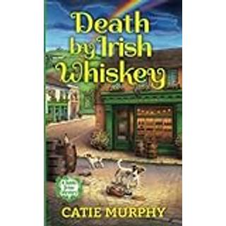 Death by Irish Whiskey