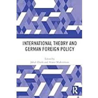 International Theory and German Foreign Policy