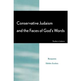 Conservative Judaism and the Faces of God's Words