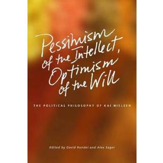 Pessimism of the Intellect, Optimism of the Will