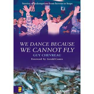 We Dance Because We Cannot Fly