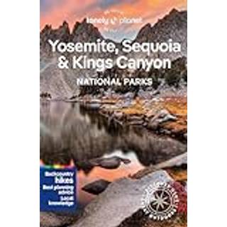 Lonely Planet Yosemite, Sequoia & Kings Canyon National Parks