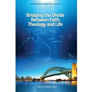 Bridging the Divide between faith, theology and Life