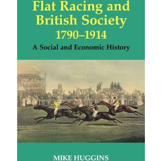 Flat Racing and British Society, 1790-1914