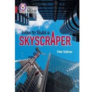 How to Build a Skyscraper