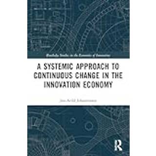 A Systemic Approach to Continuous Change in the Innovation Economy