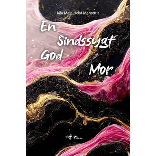En sindssygt god mor