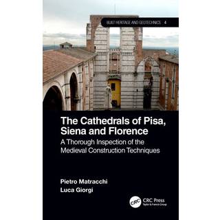 The Cathedrals of Pisa, Siena and Florence
