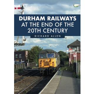 Durham Railways at the End of the 20th Century