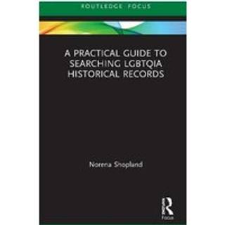 A Practical Guide to Searching LGBTQIA Historical Records