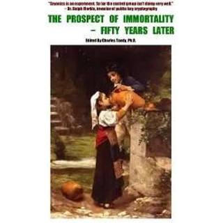 The Prospect of Immortality - Fifty Years Later