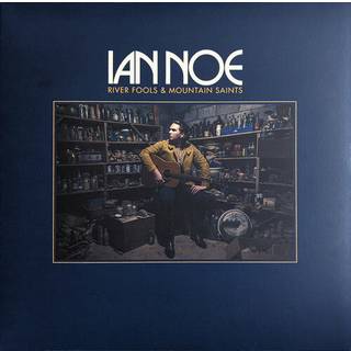 Ian Noe - River Fools and Mountain Saints