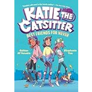 Katie the Catsitter 2: Best Friends for Never