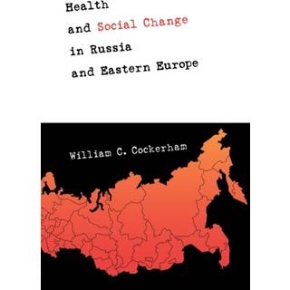 Health and Social Change in Russia and Eastern Europe