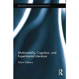 Multimodality, Cognition, and Experimental Literature