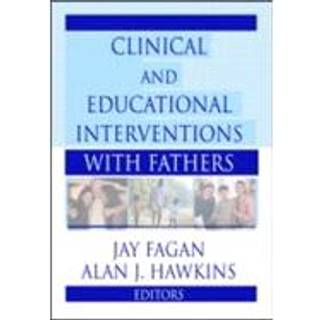 Clinical and Educational Interventions with Fathers