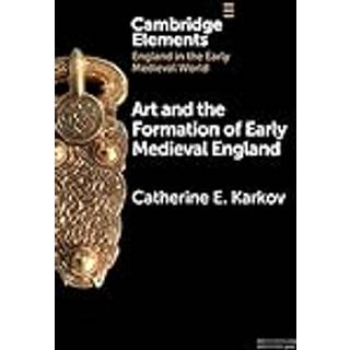 Art and the Formation of Early Medieval England