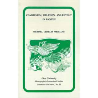 Communism, Religion, and Revolt in Banten in the Early Twentieth Century