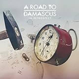 Cd A Road to Damascus - In Retrospect