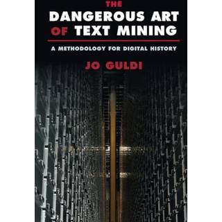 The Dangerous Art of Text Mining