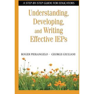 Understanding, Developing, and Writing Effective IEPs