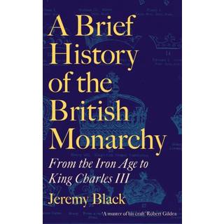 A Brief History of the British Monarchy