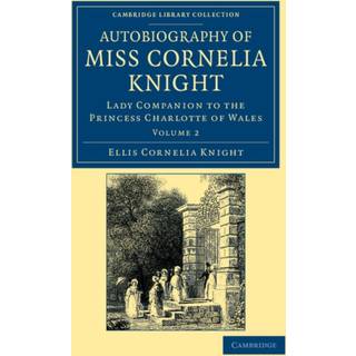 Autobiography of Miss Cornelia Knight