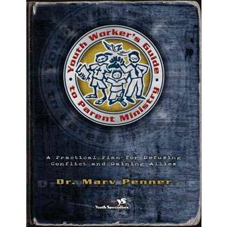 Youth Worker's Guide to Parent Ministry