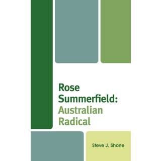 Rose Summerfield: Australian Radical