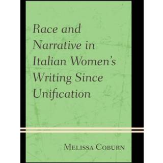 Race and Narrative in Italian Women's Writing Since Unification
