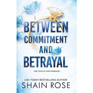 BETWEEN COMMITMENT AND BETRAYAL