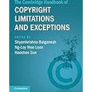 The Cambridge Handbook of Copyright Limitations and Exceptions