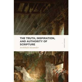Truth, Inspiration, and Authority of Scripture