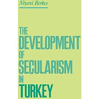 The Development of Secularism in Turkey