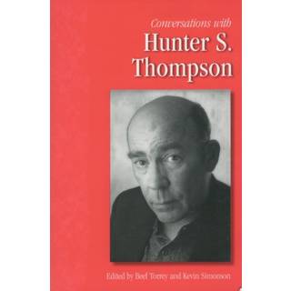 Conversations with Hunter S. Thompson