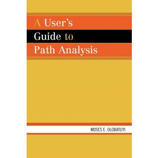 A User's Guide to Path Analysis