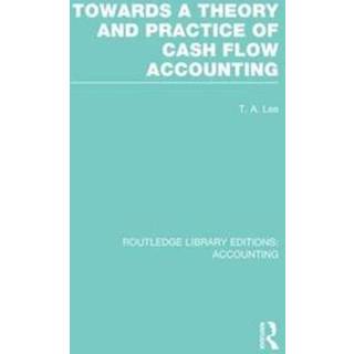 Towards a Theory and Practice of Cash Flow Accounting (RLE Accounting)