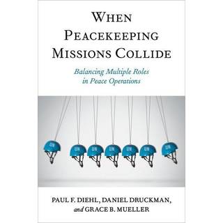When Peacekeeping Missions Collide