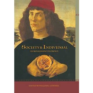 Society and Individual in Renaissance Florence