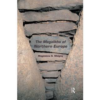 The Megaliths of Northern Europe