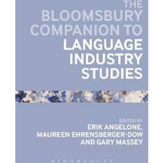 The Bloomsbury Companion to Language Industry Studies