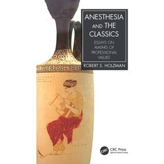 Anesthesia and the Classics