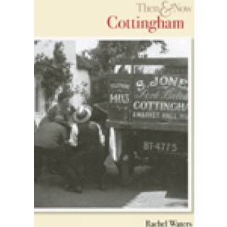 Cottingham Then & Now