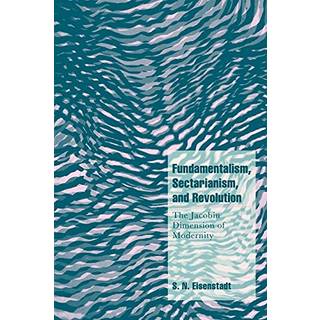 Fundamentalism, Sectarianism, and Revolution